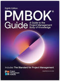 A Guide to the Project Management Body of Knowledge (PMBOK® Guide) ― Eighth Edition and The Standard for Project Management