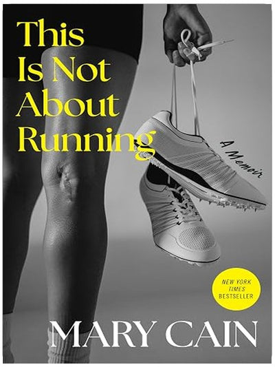This Is Not About Running: A Memoir