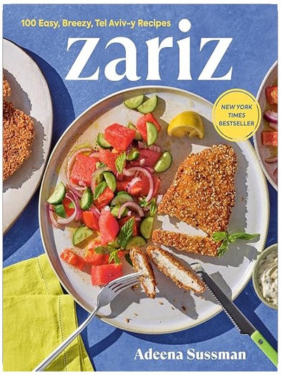 Zariz: 100 Easy, Breezy, Tel Aviv-y Recipes
