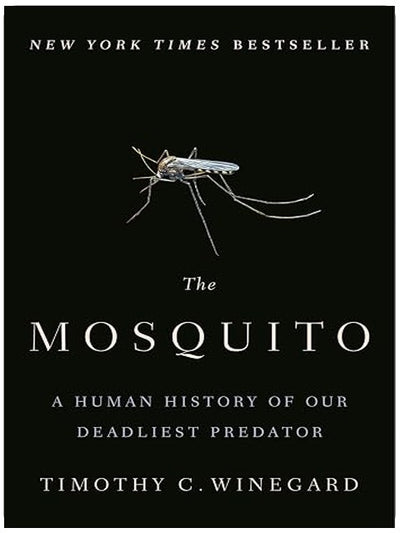 The Mosquito: A Human History of Our Deadliest Predator