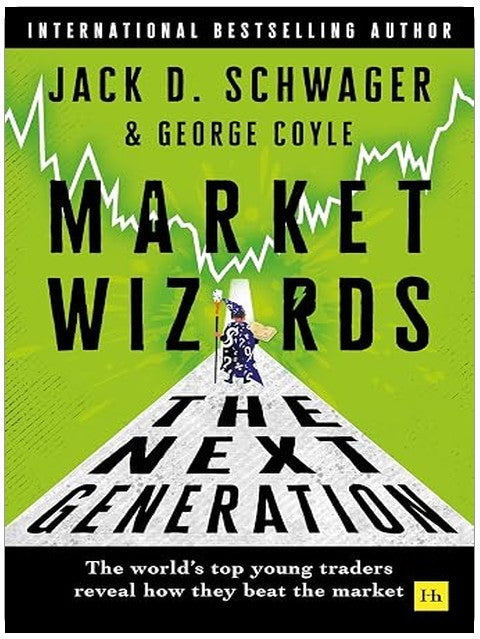Market Wizards: The Next Generation: The world's top young traders reveal how they beat the market