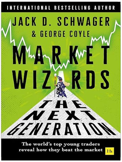 Market Wizards: The Next Generation: The world's top young traders reveal how they beat the market