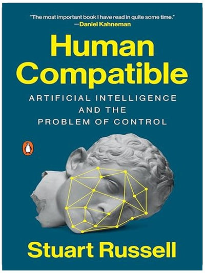Human Compatible: Artificial Intelligence and the Problem of Control