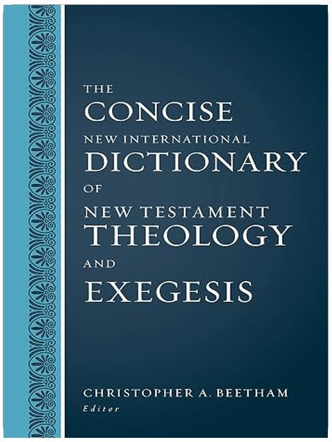 The Concise New International Dictionary of New Testament Theology and Exegesis