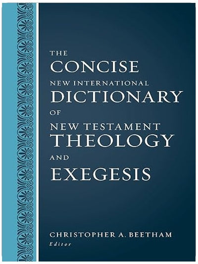 The Concise New International Dictionary of New Testament Theology and Exegesis