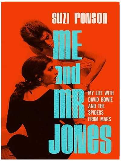 Me and Mr. Jones: My Life with David Bowie and the Spiders from Mars