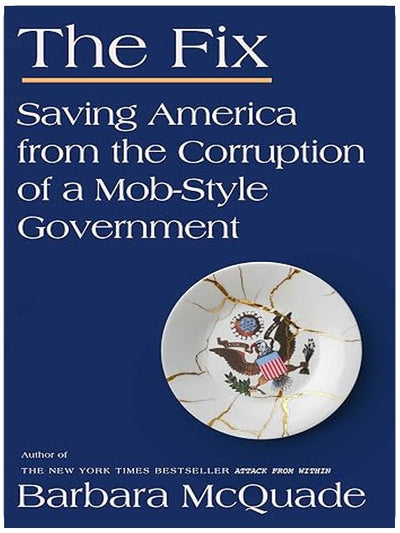 The Fix: Saving America from the Corruption of a Mob-Style Government