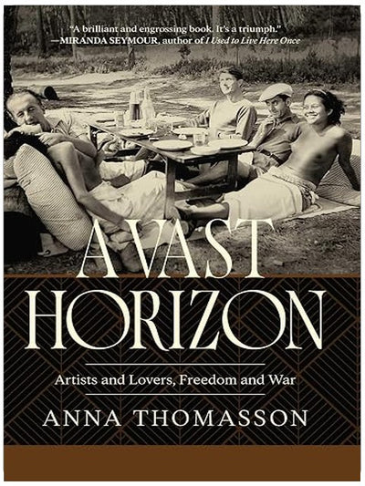 A Vast Horizon: Artists and Lovers, Freedom and War