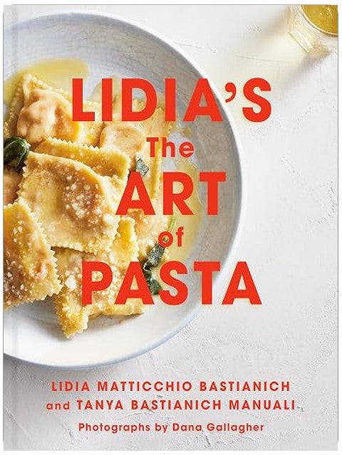 Lidia's The Art of Pasta: An Italian Cookbook