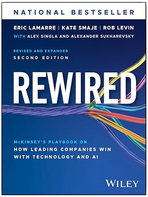 Rewired: McKinsey's Playbook on How Leading Companies Win with Technology and AI