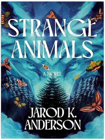 Strange Animals: A Novel