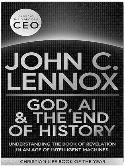 God, AI and the End of History: Understanding the Book of Revelation in an Age of Intelligent Machines