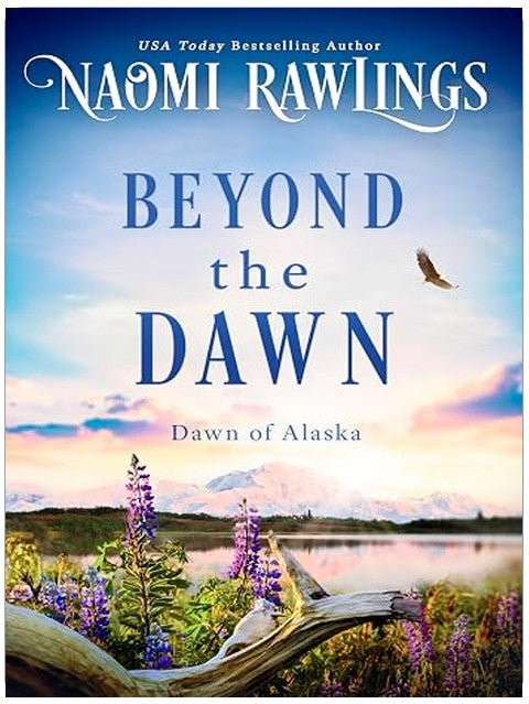 Beyond the Dawn (Dawn of Alaska Book 6)