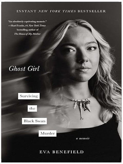Ghost Girl: Surviving the Black Swan Murder―A Memoir