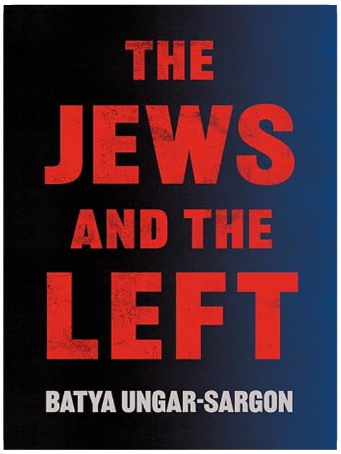 The Jews and the Left: A Jewish History of Antisemitism, Civil Rights, and the Unraveling of American Politics