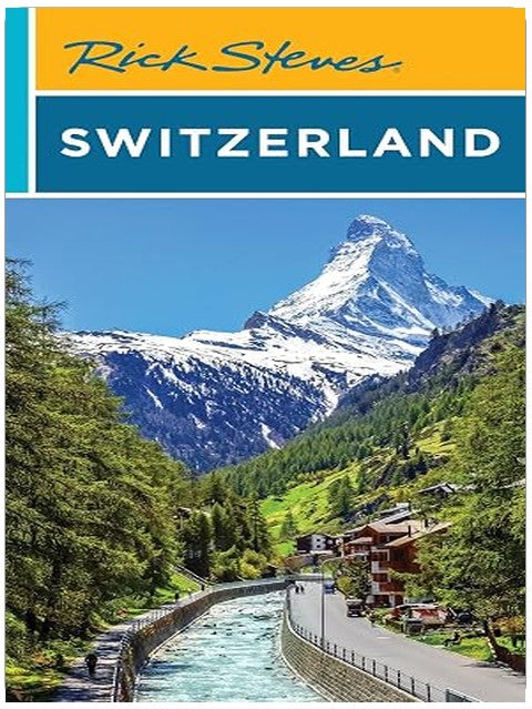 Rick Steves Switzerland (Rick Steves Travel Guide)