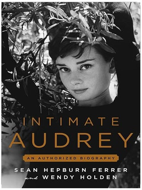 Intimate Audrey: An Authorized Biography