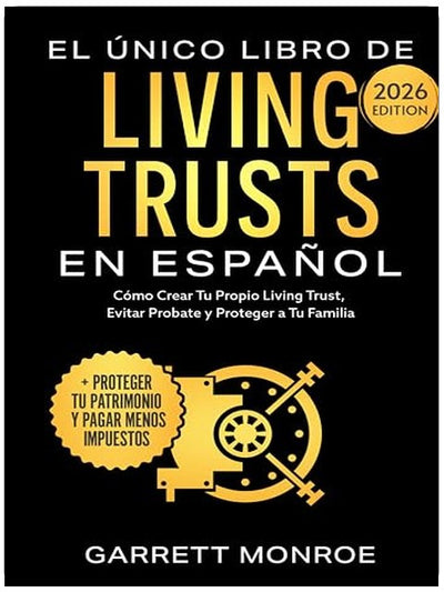 El Único Libro De Living Trusts En Español: Cómo Crear Tu Propio Living Trust, Evitar Probate Y Proteger A Tus Herederos (+ Proteger Tus Activos Y ... De Dólares En Impuestos) (Spanish Edition)