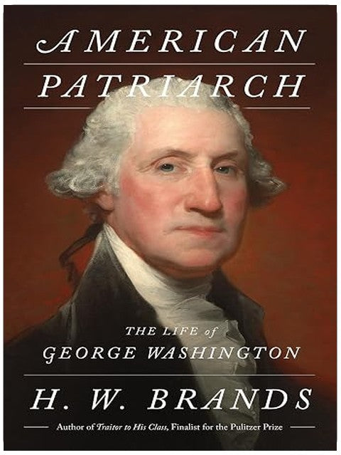 American Patriarch: The Life of George Washington