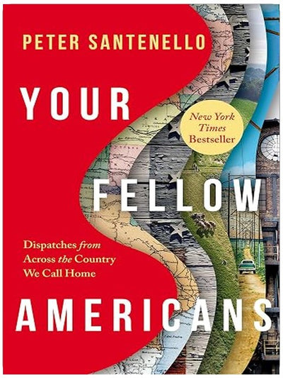 Your Fellow Americans: Dispatches from Across the Country We Call Home