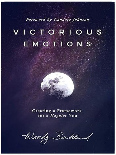 Victorious Emotions: Creating a Framework for a Happier You