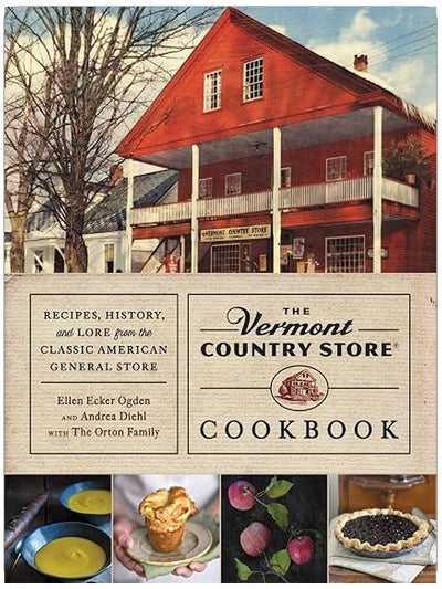 The Vermont Country Store Cookbook: Recipes, History, and Lore from the Classic American General Store
