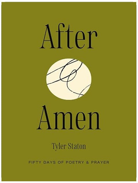 After Amen: 50 Days of Poetry and Prayer