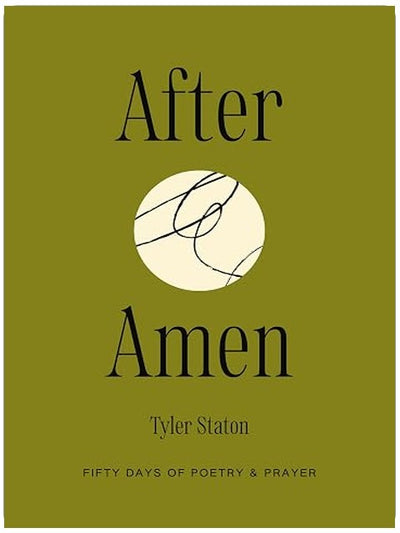 After Amen: 50 Days of Poetry and Prayer