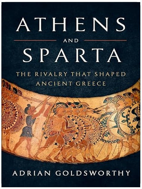 Athens and Sparta: The Rivalry That Shaped Ancient Greece