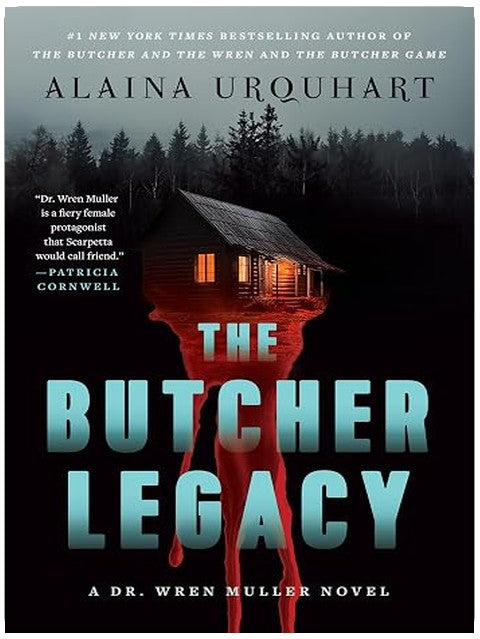 The Butcher Legacy: A Dr. Wren Muller Novel