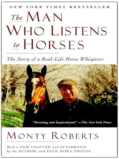 The Man Who Listens to Horses: The Story of a Real-Life Horse Whisperer