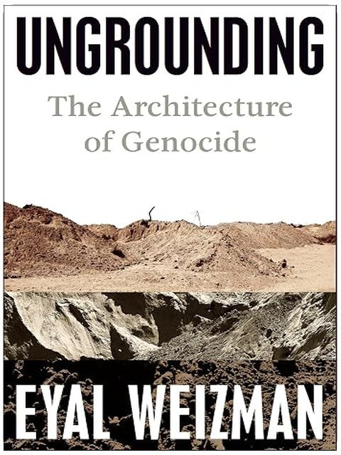 Ungrounding: The Architecture of Genocide