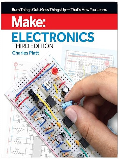 Make: Electronics: Learning by Discovery: A hands-on primer for the new electronics enthusiast