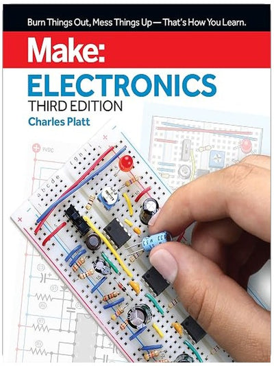 Make: Electronics: Learning by Discovery: A hands-on primer for the new electronics enthusiast