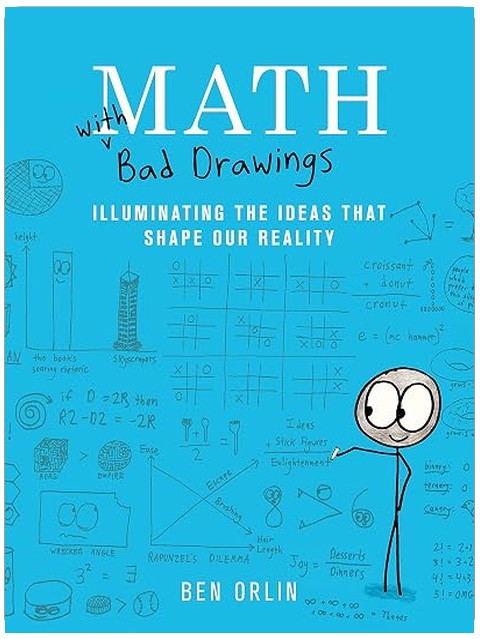 Math with Bad Drawings: Illuminating the Ideas That Shape Our Reality