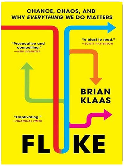 Fluke: Chance, Chaos, and Why Everything We Do Matters