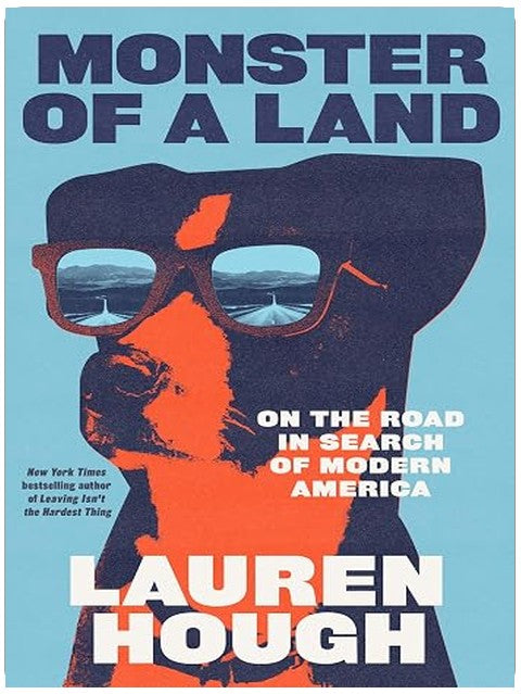 Monster of a Land: On the Road in Search of Modern America