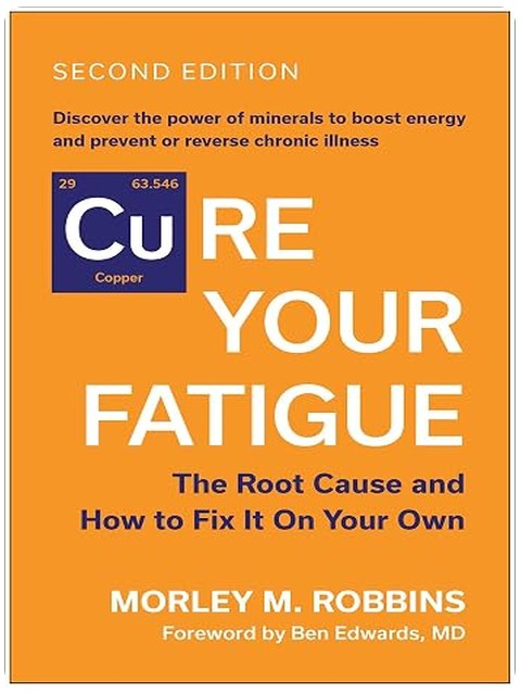 Cure Your Fatigue, Second Edition: The Root Cause and How to Fix It On Your Own