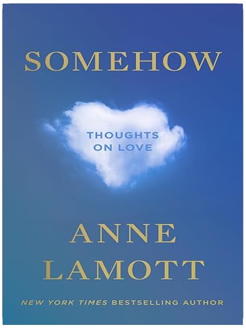 Somehow: Thoughts on Love