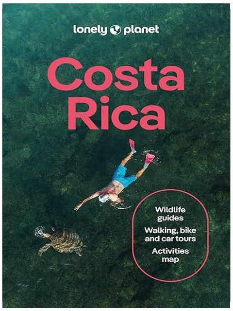 Lonely Planet Costa Rica: Plan the Trip of a Lifetime | Detailed Itineraries & Maps | Insider Tips | Covers Waterfalls, Sea Turtles, Traditional Crafts and more (Travel Guide)