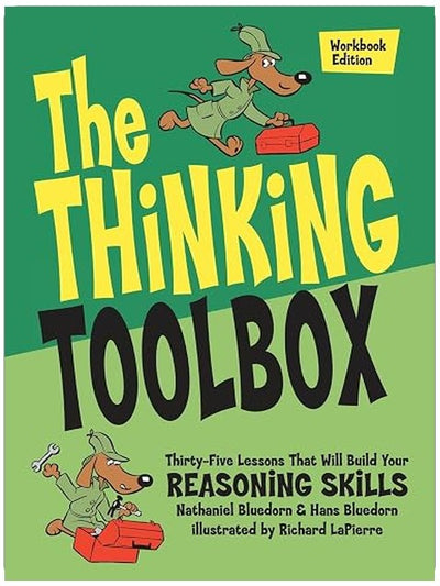 The Thinking Toolbox: Thirty-Five Lessons That Will Build Your Reasoning Skills