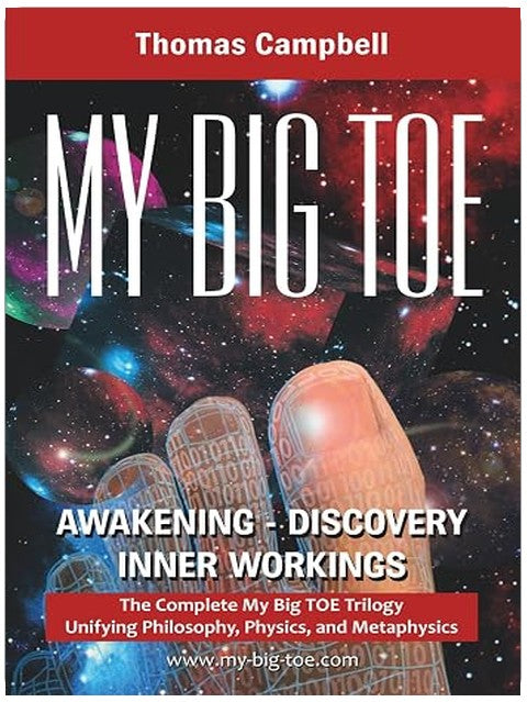 My Big Toe: A Trilogy Unifying Philosophy, Physics, and Metaphysics: Awakening, Discovery, Inner Workings