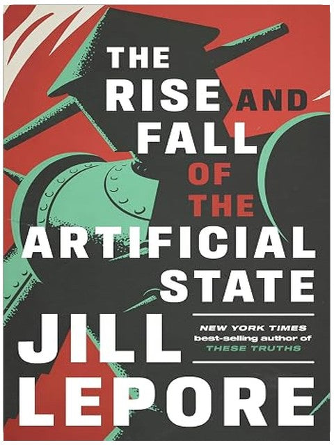 The Rise and Fall of the Artificial State