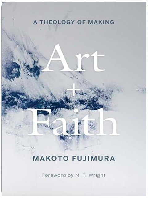 Art and Faith: A Theology of Making