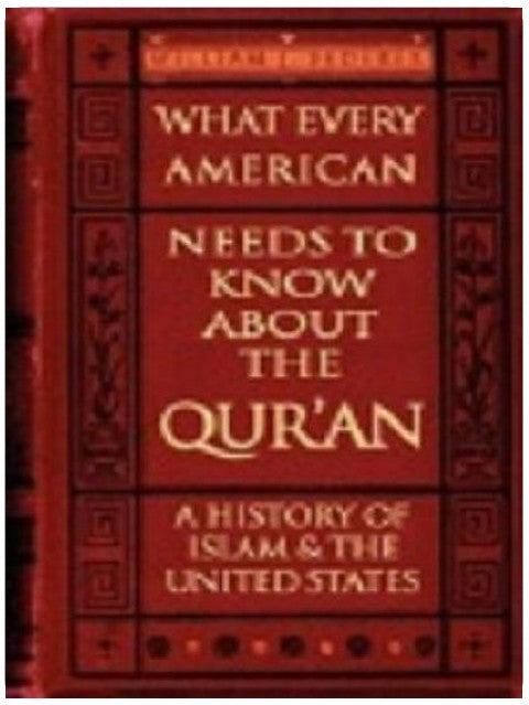 What Every American Needs to Know about the Qur'an - A History of Islam & the United States