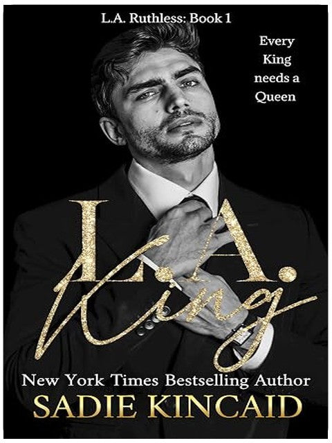 LA King : LA Ruthless (L.A. Ruthless Book 1)