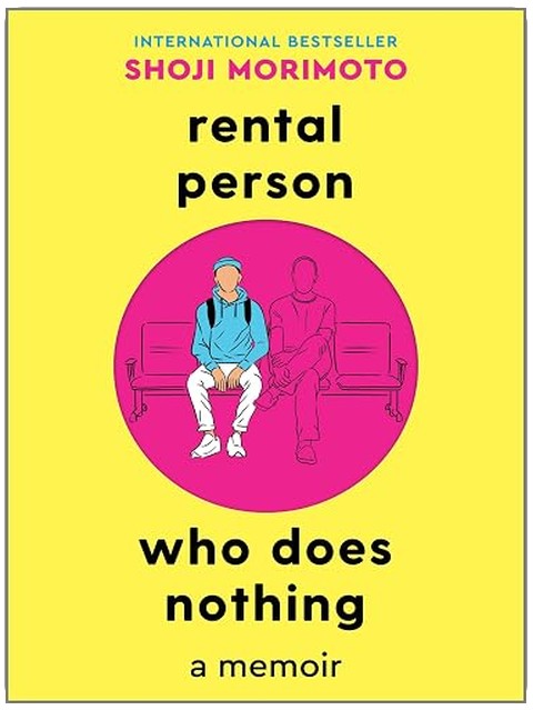 Rental Person Who Does Nothing: A Memoir – A Publisher’s Weekly Pick About Japanese Society