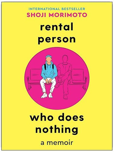 Rental Person Who Does Nothing: A Memoir – A Publisher’s Weekly Pick About Japanese Society