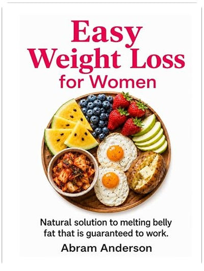Easy Weight Loss for Women: Natural solution to melting belly fat that is guaranteed to work.
