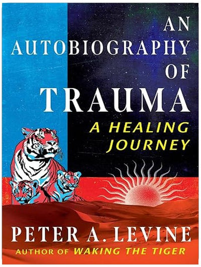 An Autobiography of Trauma: A Healing Journey